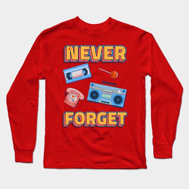 80S never forget Long Sleeve T-Shirt by DopamIneArt